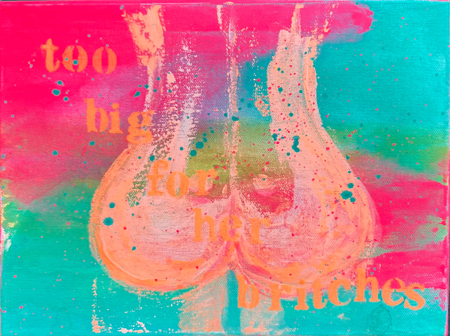 “Britches” - 12” x 9” x 1” gallery wrapped canvas, ready to hang original word art