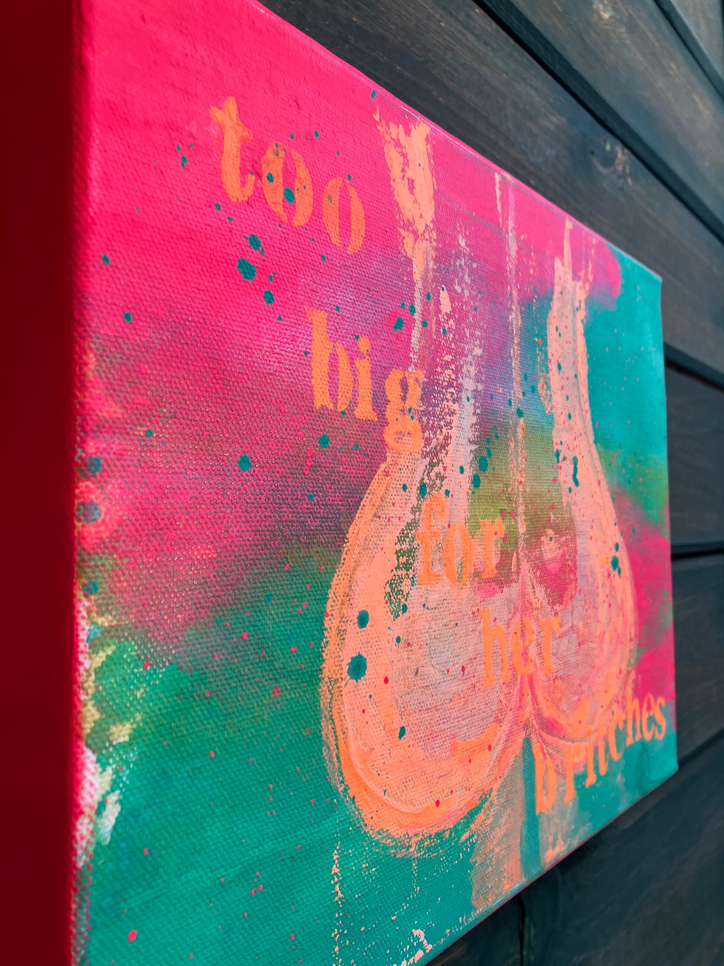 “Britches” - 12” x 9” x 1” gallery wrapped canvas, ready to hang original word art